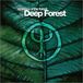 Deep Forest ディープフォレスト