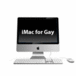 iMac for GAY