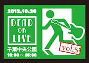 DEAD OR LIVE