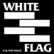 WHITE FLAG