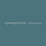 squarepusher ultravisitor