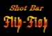 Shot Bar　Ｆｌｉｐ−Ｆｌｏｐ