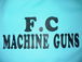 we are F.C MACHINE GUNS
