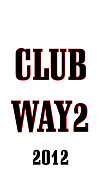 CLUB WAY2☆2012☆