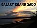 GALAXY ISLAND SADO