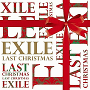 LAST CHRISTMASEXILE