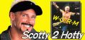 Scotty 2 HottyWORM!!!!!WWE
