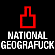 NATIONAL GEOGRAFUCK