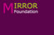 The Mirror Foundation