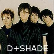 D+SHADE(D-SHADE) | mixiコミュニティ