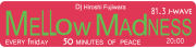[MELLOW MADNESS] 81.3FM J-WAVE