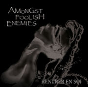 ��AMONGST FOOLISH ENEMIES��