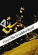 CrossTheNeighborhood(クロネバ)