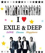 I♡EXILE&DEEP