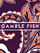 GAMBLE FISH