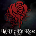 La Vie En Rose by JAP