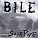 .......Bile......Suckpump!!