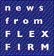 news from FLEX FIRM