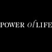 POWER of LIFE ѥ֥饤