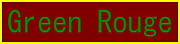 Green Rouge