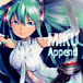 MIKU Append