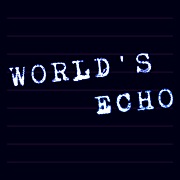 WORLD'S ECHO