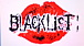 BLACK LIST;