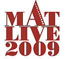 ȤϤ MAT LIVE 2009