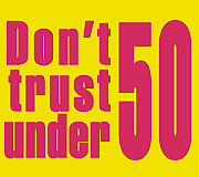 Don't trust under 50
