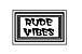 □■□RUDE VIBES□■□