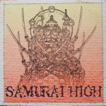 SAMURAI  HIGH