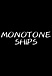 MONOTONE SHIPS