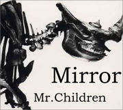 MirrorMr.Children