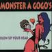 THE MONSTER A GOGO'S