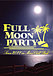 FULLMOON PARTY in MINO