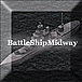 BATTLE SHIP MIDWAY