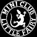 MINI CLUB LITTLE FAIRY