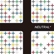 NEUTRAL+ ニュートラル