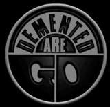 DEMENTED ARE GO��