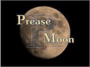Prease Moon