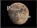 Prease Moon