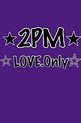 ２PM…☆LOVE.only