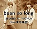 been so long/JEJUNG&YUCHUN