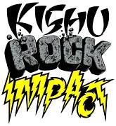 KISHU ROCK IMPACT 2013