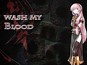 ڽ䲻륫Wash My Blood