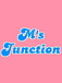 ｽﾀｼﾞｵ M's Junction