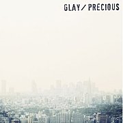 ［GLAY］Precious