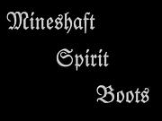 Mineshaft Spirit Boots