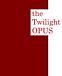 the Twilight OPUS