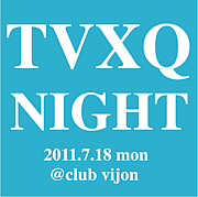 TVXQ NIGHT
